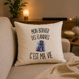 Housse de Coussin Mon Bouvier des Flandres c’est ma vie