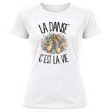T-shirt de Sport Femme La danse c'est la vie
