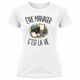 T-shirt de Sport Femme Être manager c'est la vie