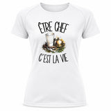 T-shirt de Sport Femme Être chef c'est la vie