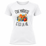 T-shirt de Sport Femme Être maîtresse c'est la vie