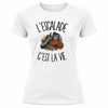 T-shirt de Sport Femme L'escalade c'est la vie