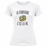 T-shirt de Sport Femme La Dordogne c’est la vie