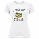 T-shirt de Sport Femme La Franche-Comté c’est la vie