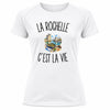 T-shirt de Sport Femme La Rochelle c’est la vie