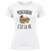T-shirt de Sport Femme Montauban c’est la vie