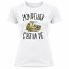 T-shirt de Sport Femme Montpellier c’est la vie