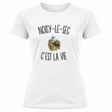 T-shirt de Sport Femme Noisy-le-Sec c’est la vie