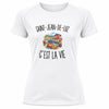 T-shirt de Sport Femme Saint-Jean-de-Luz c’est la vie