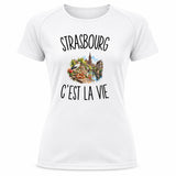 T-shirt de Sport Femme Strasbourg c’est la vie