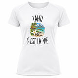 T-shirt de Sport Femme Tahiti c’est la vie