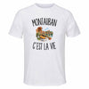 T-shirt de Sport Homme Montauban c’est la vie