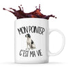 Mug Mon Pointer c'est ma vie