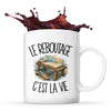 Mug Le reboutage c'est la vie