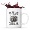 Mug Le blues c'est la vie