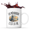 Mug La méditation c'est la vie