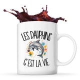 Mug Les dauphins c'est la vie