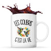 Mug Les colibris c'est la vie