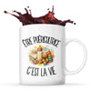 Mug Être puéricultrice c'est la vie