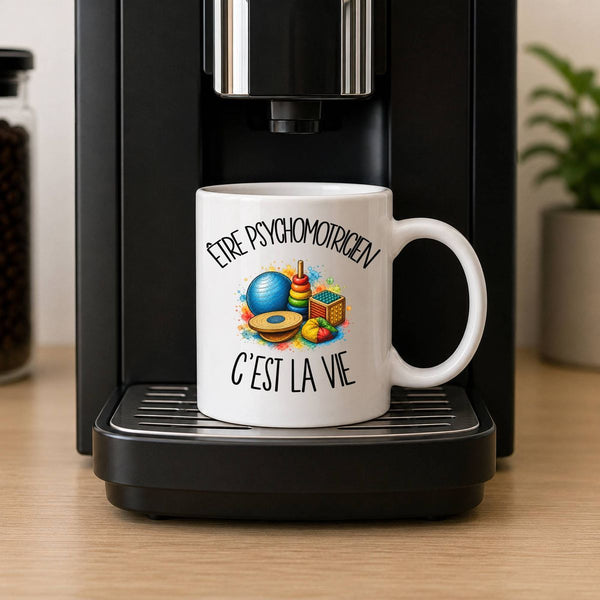 Mug Être psychomotricien c'est la vie