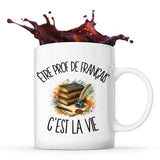 Mug Être prof de français c'est la vie