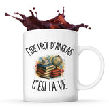 Mug Être prof d'anglais c'est la vie