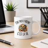 Mug Être prof d'histoire c'est la vie