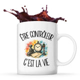 Mug Être contrôleur c'est la vie