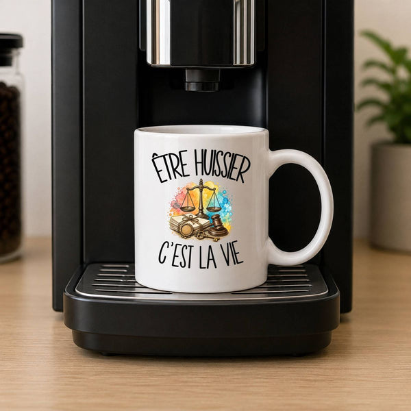Mug Être huissier c'est la vie