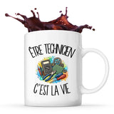 Mug Être technicien c'est la vie