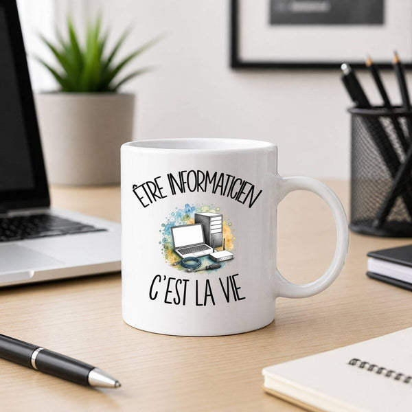 Mug Être informaticien c'est la vie