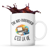 Mug Être auto-entrepreneur c'est la vie