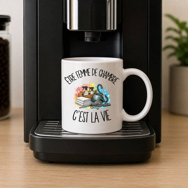 Mug Être femme de chambre c'est la vie