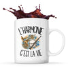 Mug L'harmonie c'est la vie