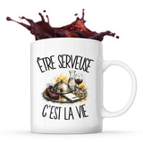 Mug Être serveuse c'est la vie