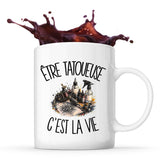 Mug Être tatoueuse c'est la vie