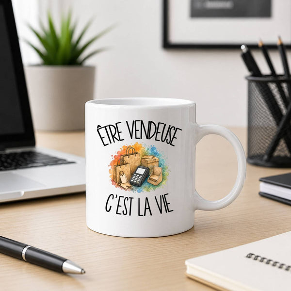 Mug Être vendeuse c'est la vie