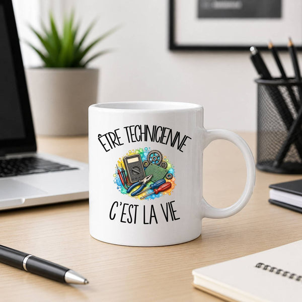 Mug Être technicienne c'est la vie