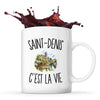 Mug Saint-Denis c’est la vie