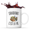 Mug Strasbourg c’est la vie