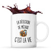 Mug La Détection de Métaux c’est la vie
