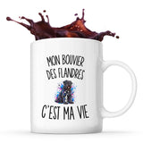 Mug Mon Bouvier des Flandres c’est ma vie