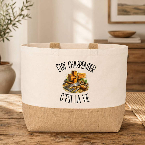 Sac Être charpentier c'est la vie