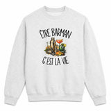 Sweat Gris Chiné Être barman c'est la vie