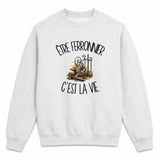 Sweat Gris Chiné Être ferronnier c'est la vie
