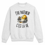 Sweat Gris Chiné Être ingénieur c'est la vie