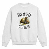 Sweat Gris Chiné Être militaire c'est la vie