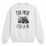 Sweat Gris Chiné Être pilote c'est la vie