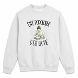 Sweat Gris Chiné Être podologue c'est la vie
