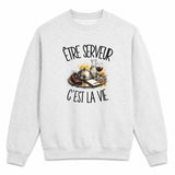 Sweat Gris Chiné Être serveur c'est la vie